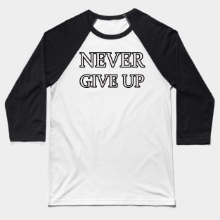 Motivation Quates Baseball T-Shirt